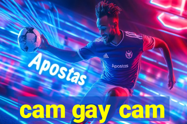 cam gay cam